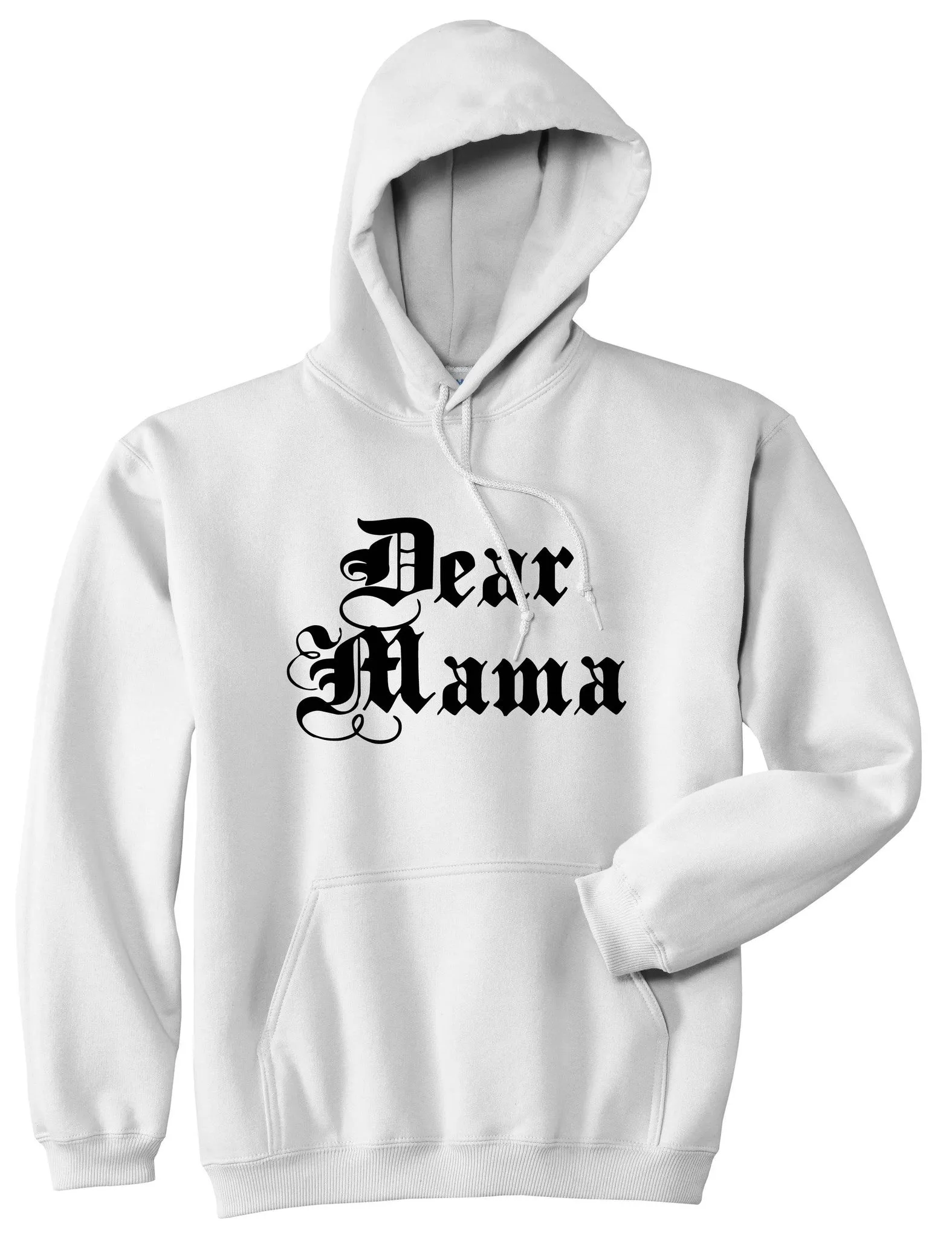 Dear Mama Pullover Hoodie Hoody