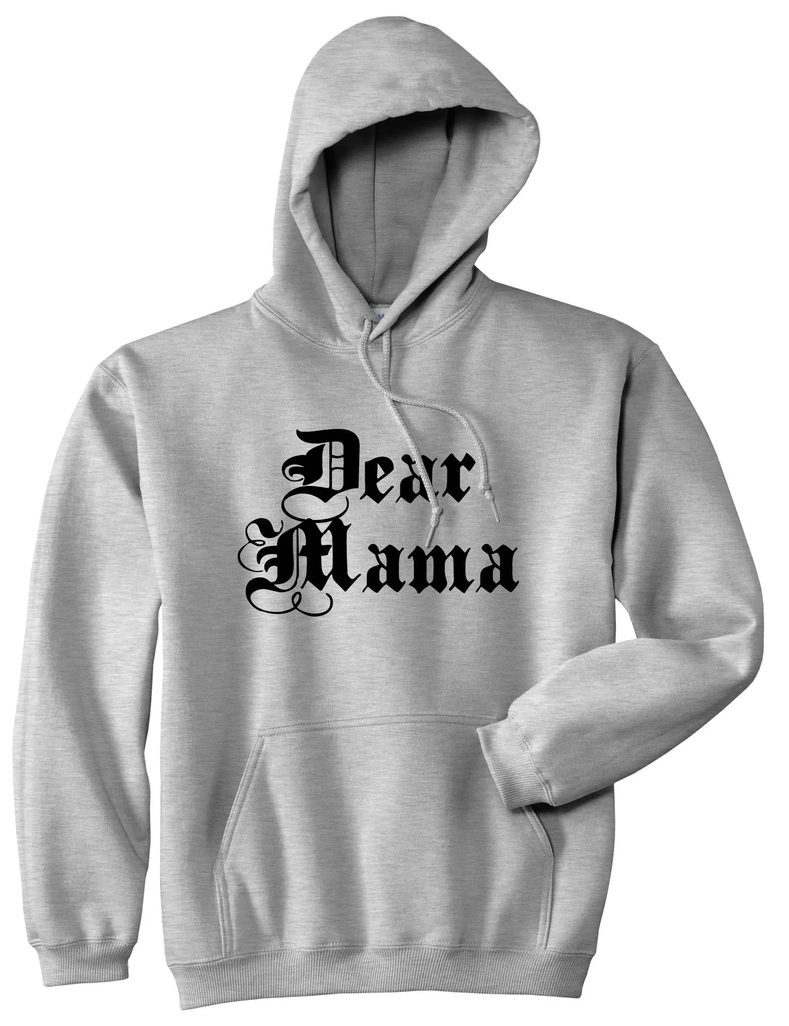 Dear Mama Pullover Hoodie Hoody