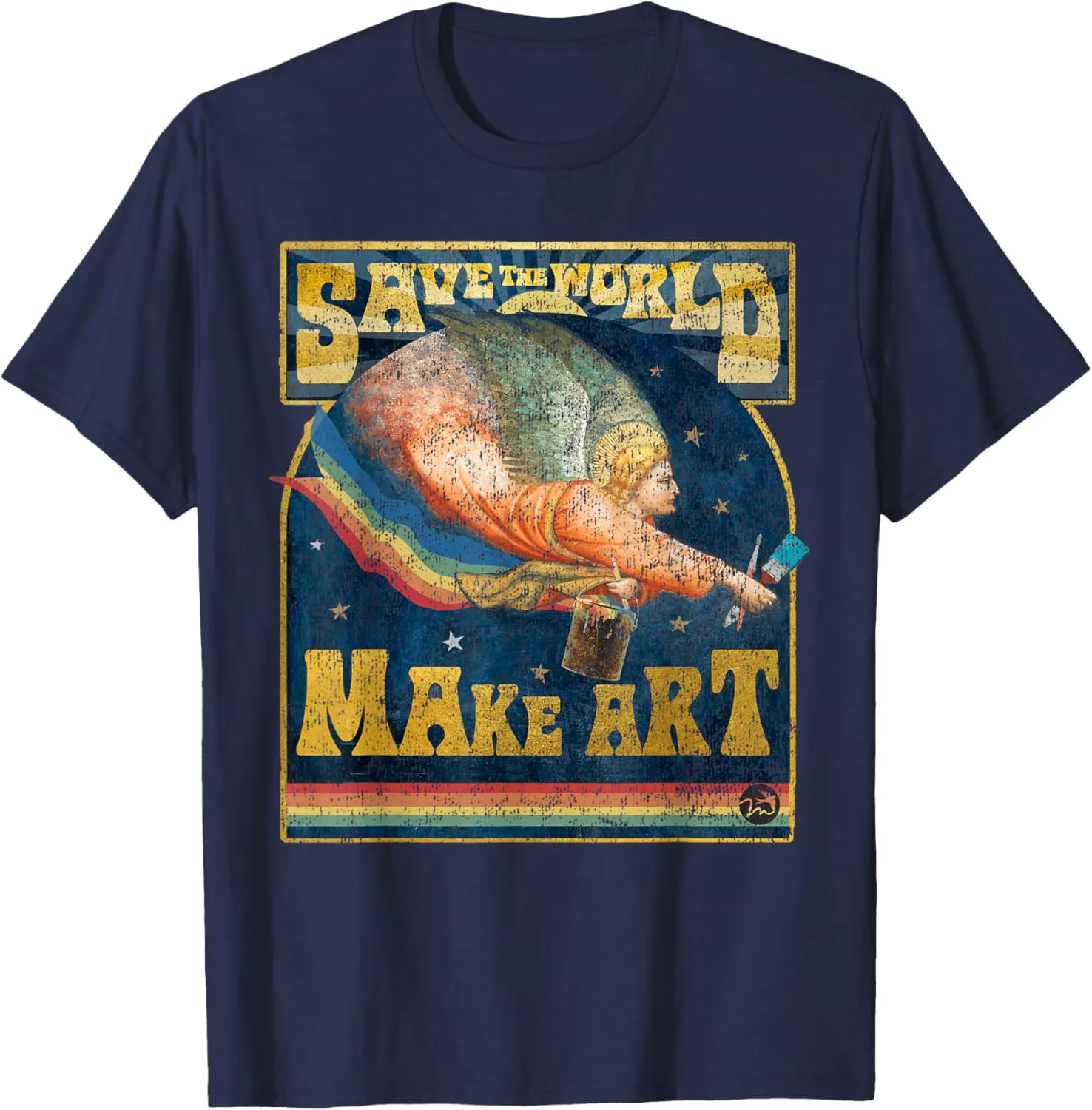 SAVE THE WORLD MAKE ART - PAINTERS, GRAPHIC ARTISTS, POTTERS T-Shirt